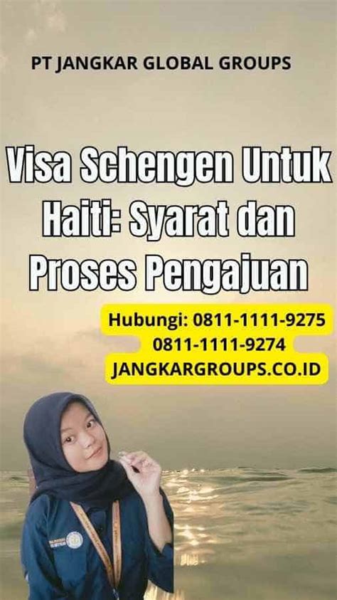 Visa Schengen Untuk Haiti Syarat Dan Proses Pengajuan Jangkar Global