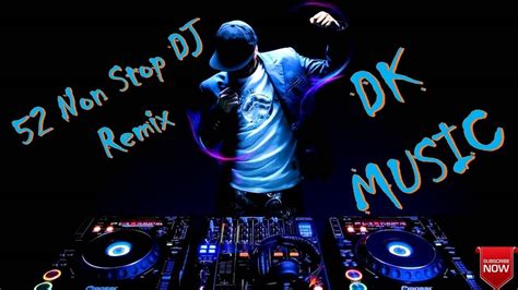 Non Stop Remix Dj Songs Special Songs Party Collection By Dk Music