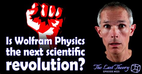 Is Wolfram Physics The Next Scientific Revolution