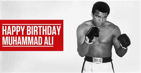 Muhammad Ali S Birthday Celebration HappyBday To