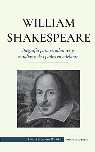 William Shakespeare Biograf A Para Estudiantes Y Estudiosos De