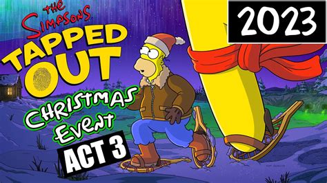 The Simpsons Tapped Out Christmas Event Act 3 2023 Youtube