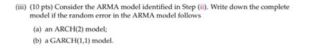 Solved Iii 10 Pts Consider The ARMA Model Identified In Chegg