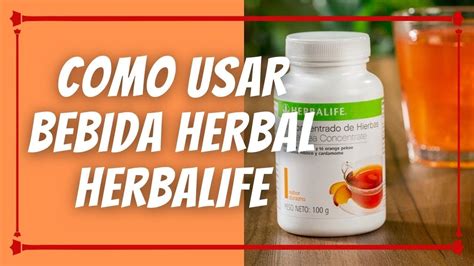 Te Quemador De GRASA HERBALIFE Como Usar La Bebida Herbal Concentrada