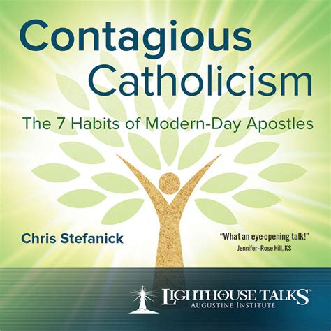 Contagious Catholicism The 7 Habits Of Modern Day Apostles Cd