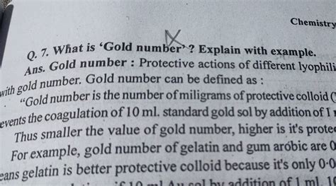 Q.7. What is 'Gold number'? Explain with example. Ans. Gold number : Prot..