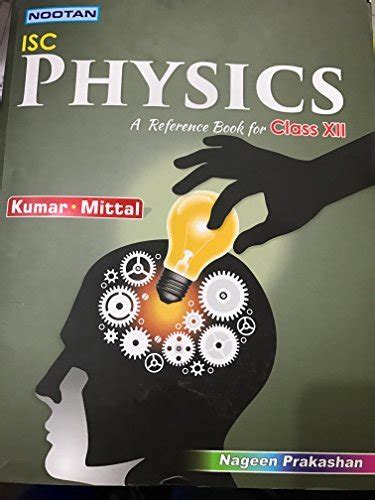 Nootan ISC Physics Class Class 12 By Kapila Mittal Raj Kumar Gl