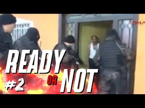 Ekiple Operasyon Ready Or Not Youtube