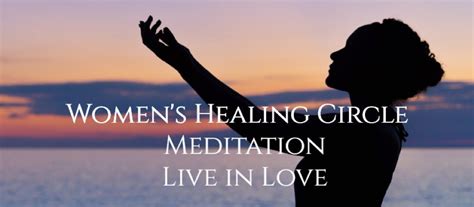 Women’s Healing Circle: Meditation, Live in Love - Mindful Pathways