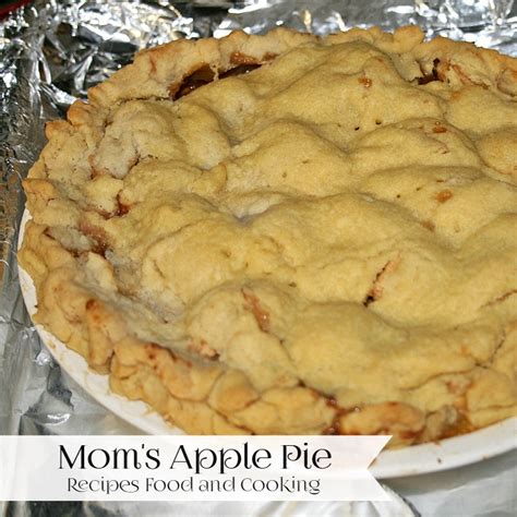 Moms Apple Pie Recipes Food And Cooking