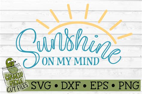 Sunshine On My Mind SVG File By Crunchy Pickle TheHungryJPEG