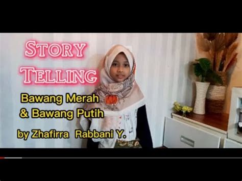 Story Telling Bawang Merah Bawang Putih Indonesian Folktale By