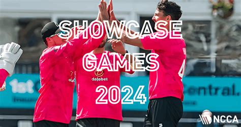 Showcase Games Preview 2024 National Counties Cricket Association