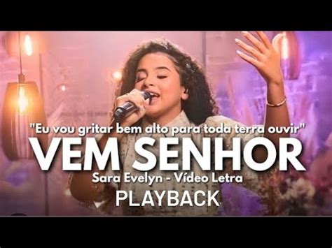 Vem Senhor Sara Evelyn Playback Letra YouTube