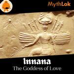 Unveiling Innana Queen Of Heaven And Earth From Mythlok The Home Of