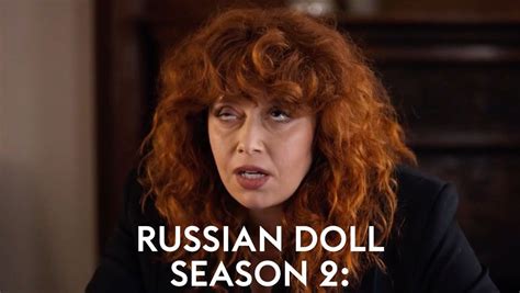 Russian Doll Season 2 Everything We Know About Plot Details Release Date Cast