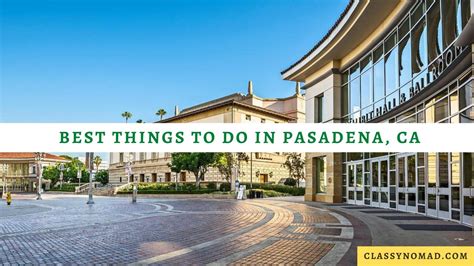 Best Things To Do In Pasadena California Classy Nomad