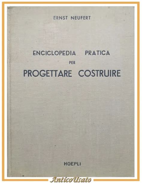 Enciclopedia Pratica Per Progettare E Costruire Di Ernst Neufert