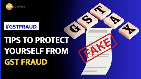 Gst Fraud How To Protect Your Business From Fake Gst Registration