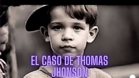 Thomas johnson un niño que viajo casi 60 años en el tiempo Tu portal a