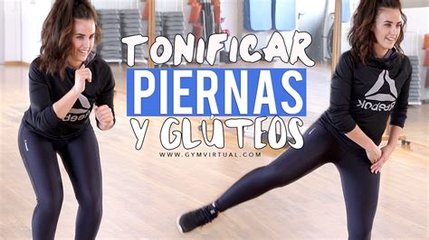 Entrenamiento Para Tonificar Piernas Y Glúteos Youtube