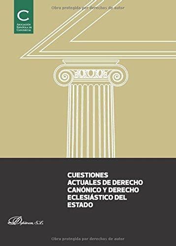 Cuestiones actuales de Derecho Canónico y Derecho Eclesiástico del