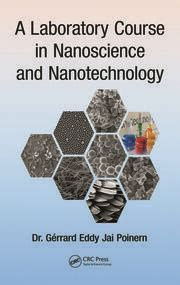 A Laboratory Course In Nanoscience And Nanotechnology St Edition