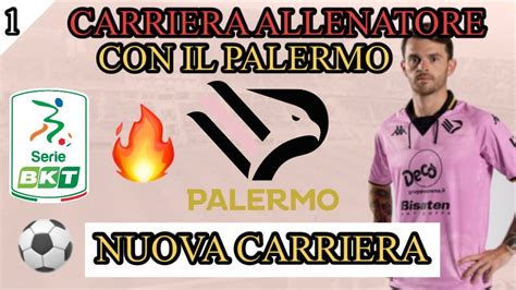 INIZIA La NUOVA CARRIERA ALLENATORE Con Il PALERMO CARRIERA ALLENATORE