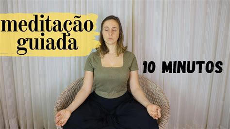 MEDITAÇÃO GUIADA 10 MINUTOS para Foco Concentração e Harmonia YouTube