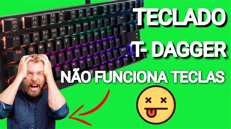 Teclado T Dagger N O Funciona Teclas Resolvido Youtube