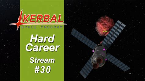 Kerbal Space Program Hard Career Ep 30 Grabbing Asteroid For Minmus