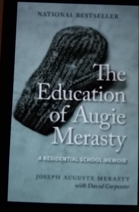 256. The Education of Augie Merasty: A Residential School Memoir by