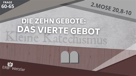 60 65 Das Vierte Gebot Sabbat Heiligung Kleiner Katechismus