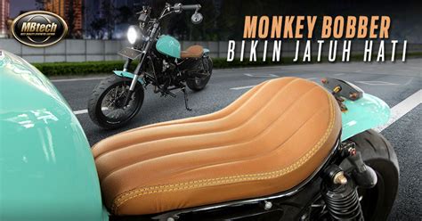 Monkey Bobber Bikin Jatuh Hati Mbtech