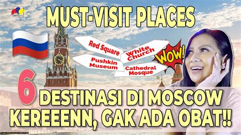 DESTINASI KEREN DI KOTA MOSCOW YANG WAJIB DIKUNJUNGI SAAT KAMU ADA DI