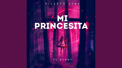 Mi Princesita Feat Benny Dg Youtube