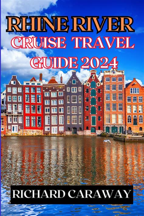 Rhine River Cruise Travel Guide 2024 Complete Guide For First Time