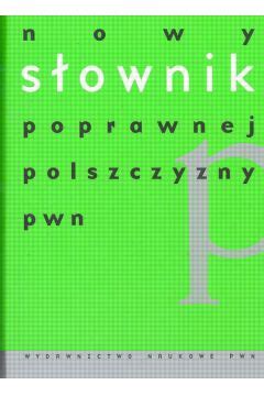 Nowy S Ownik Poprawnej Polszczyzny Pwn Markowski Andrzej Red