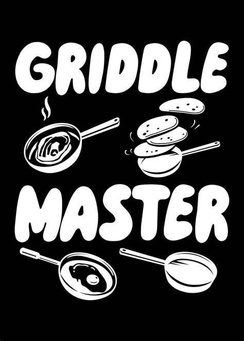 Griddle Master Poster Picture Metal Print Paint By Maxdesign