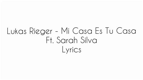 Lukas Rieger Mi Casa Es Tu Casa Ft Sarah Silva [lyrics] Youtube