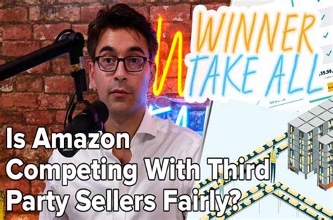 Is Amazon Competing With Third Party Sellers Fairly