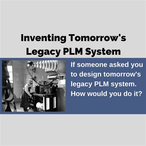 Inventing Tomorrows Legacy Plm System — Aessis