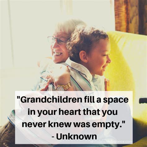 30 Best Grandchildren Quotes To Remember What A Blessing They Are