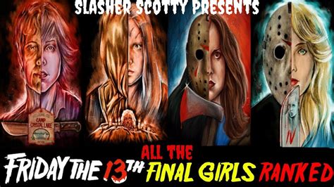 All 13 Friday The 13th Final Girls Rankedfrom Worst To Best Youtube