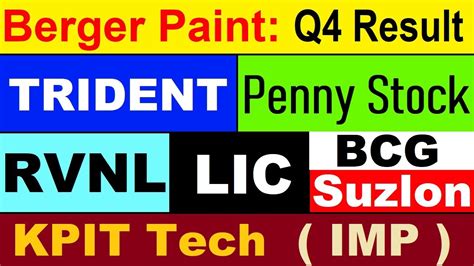 Berger Paints Q4 Results KPIT Tech Trident RVNL Penny Stocks