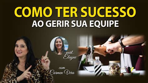 Como Ter Sucesso Ao Gerir A Equipe Youtube