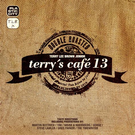 Terry S Caf Mild Roasted Mix Dj Mix By Terry Lee Brown Junior