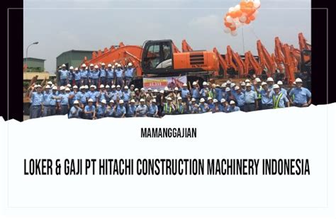 Loker Gaji Pt Hitachi Construction Machinery Indonesia