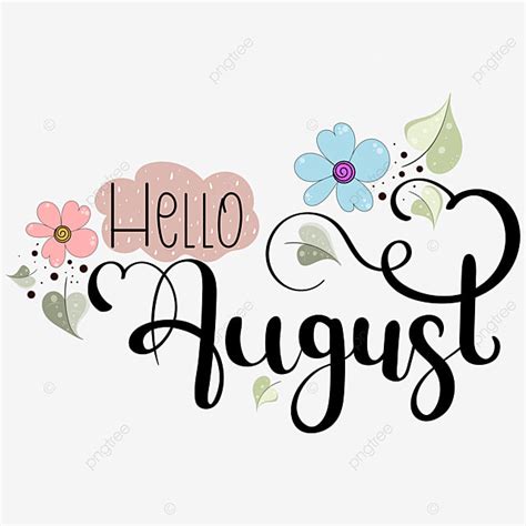 Month August Clipart Hd Png Hello August Month Text Hand Lettering