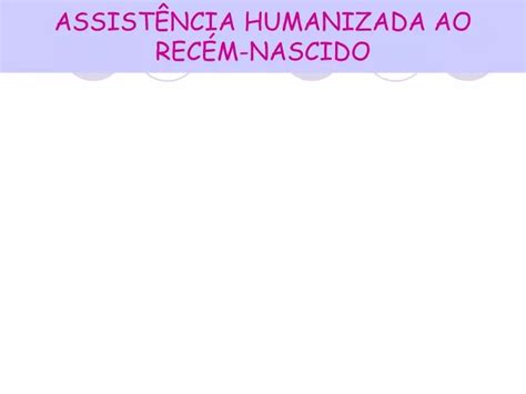 Ppt Assist Ncia Humanizada Ao Rec M Nascido Powerpoint Presentation